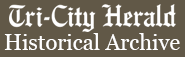Tri-City Herald Historical Archive